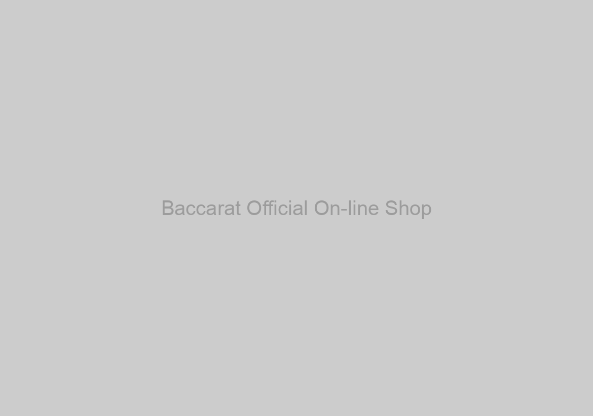 Baccarat Official On-line Shop